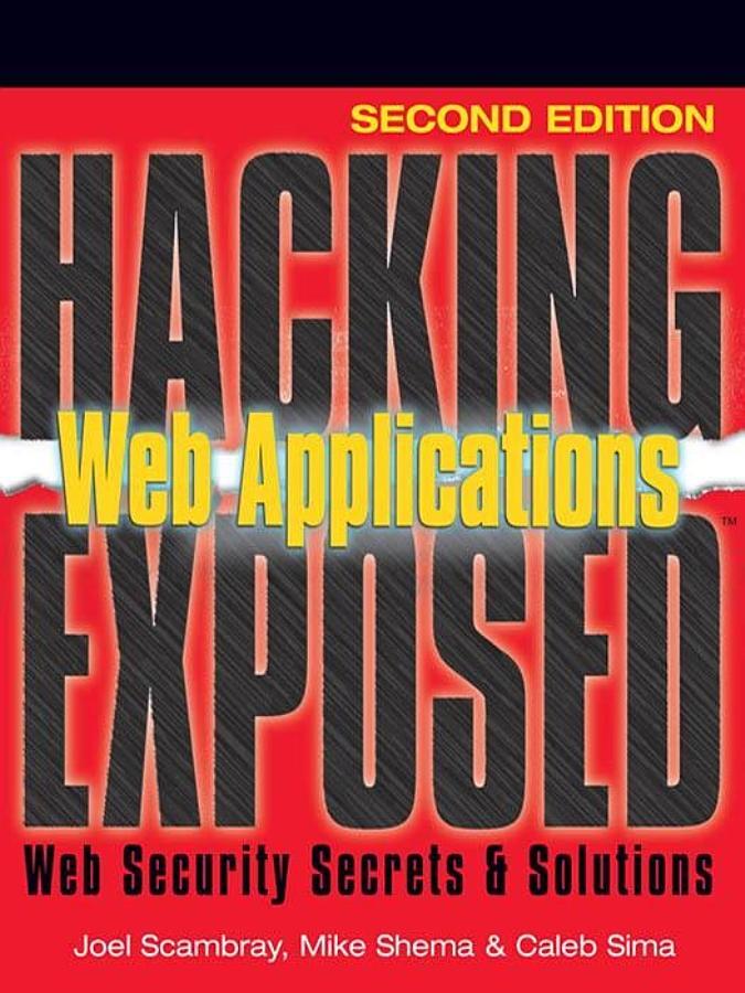 Hacking Exposed Web Applications, Second Edition