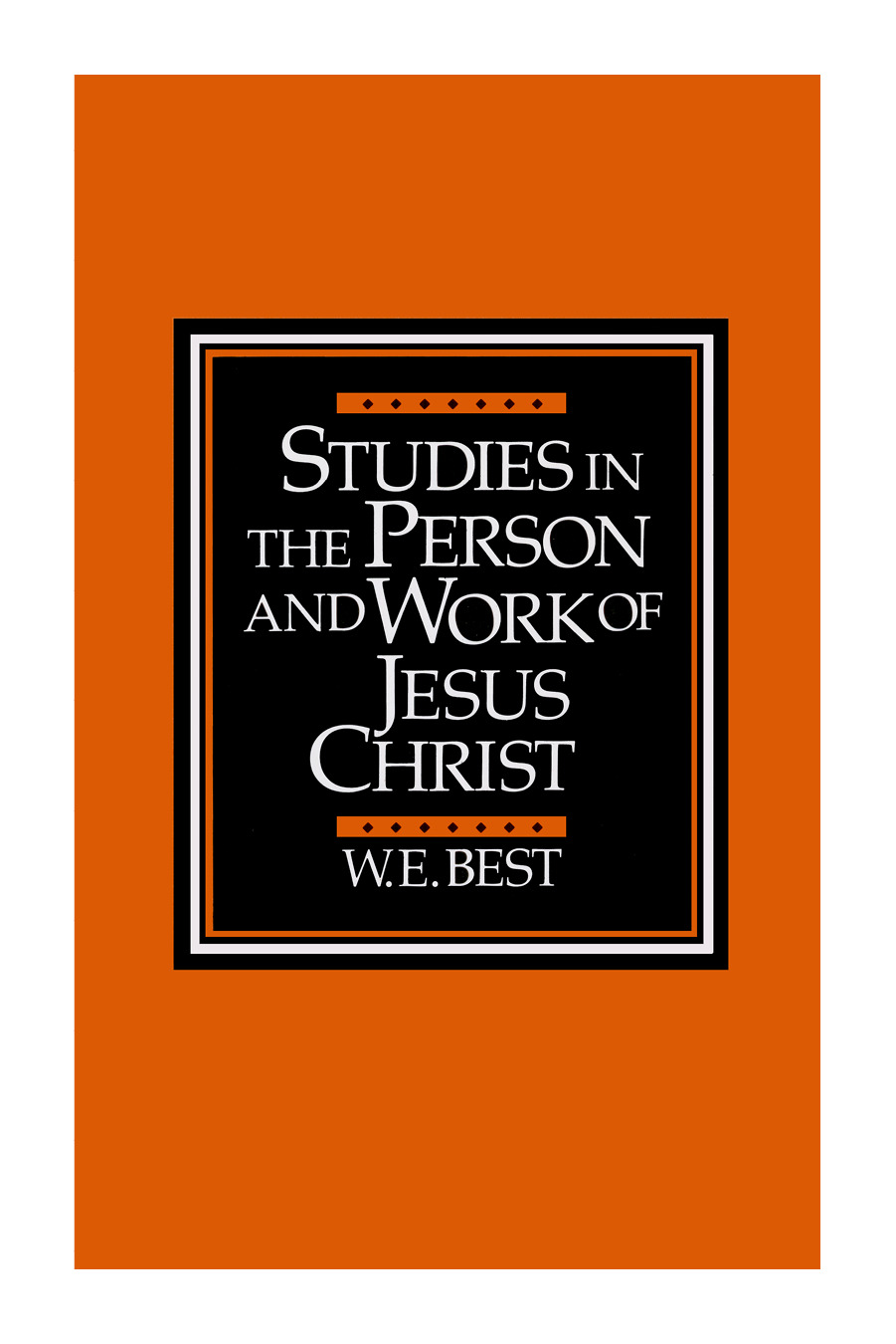 Studies in the Person and Work of Christ